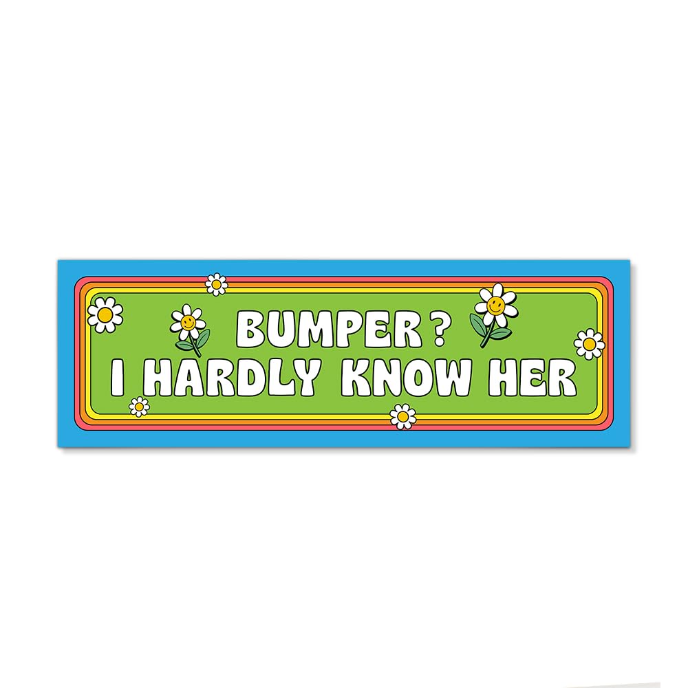 JMYROG I Hardly Know Her Funny Car Bumper Magnet Sticker, New Driver Weatherproof Car Sticker for Men Women, Daisy Truck Vehicle