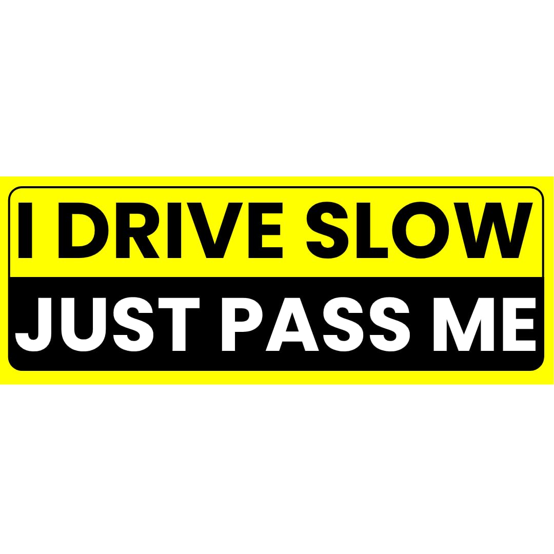 JoEzzy I Drive Slow Just Pass Me Car Magnet - 6x3 Strong Magnetic Sign for Slow Drivers, Delivery, Student & Elderly - Please Be