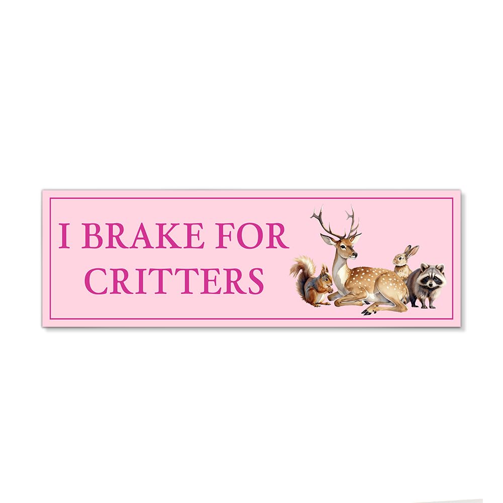 JMYROG I Brake for Critters Pink Car Bumper Magnet Sticker, Funny Protect Wildlife Sticker or Magnet, Animal Lover Waterproof Ca