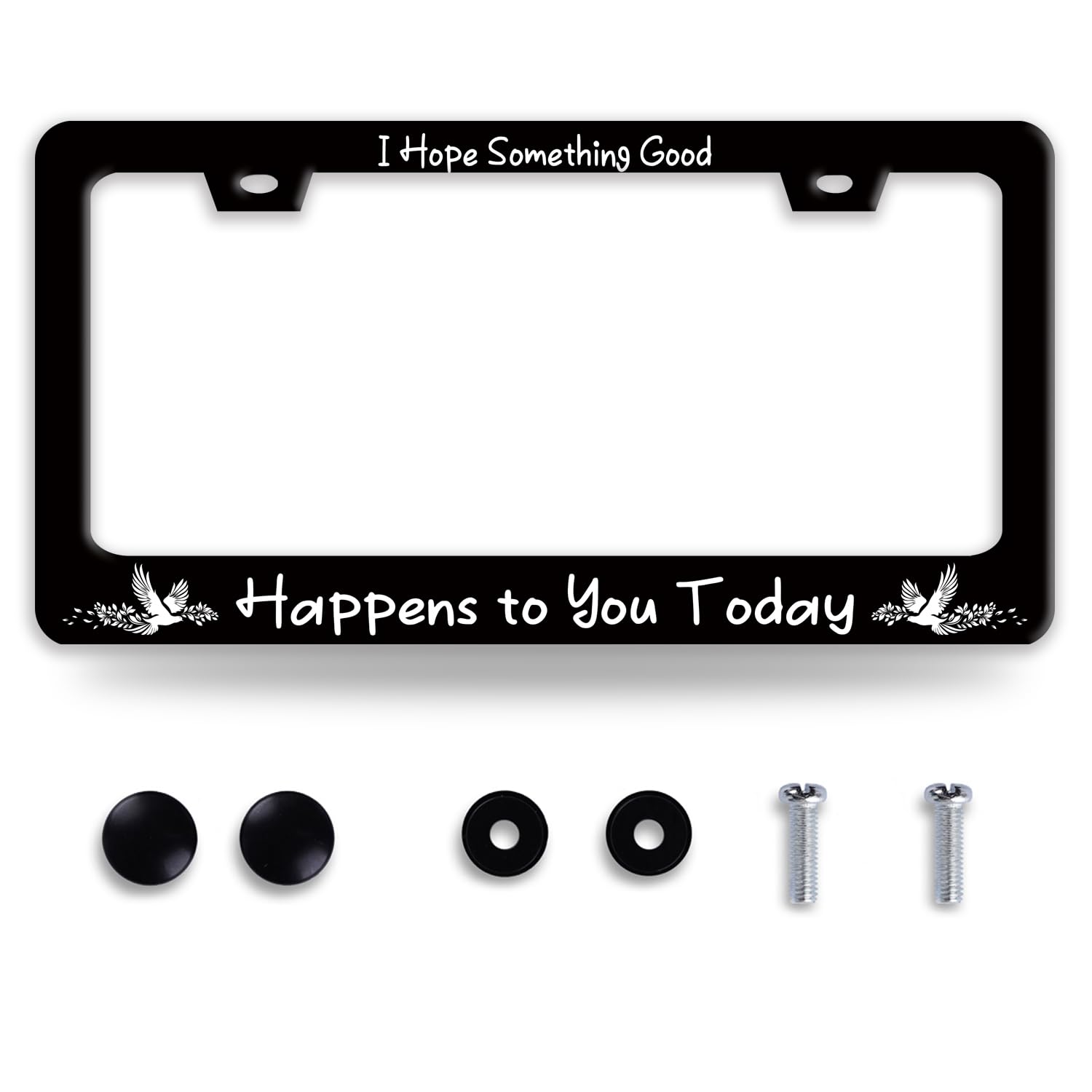 I Hope Something Good Happens to You Today License Plate Frame Lucky License Plate Holder Funny Stainless Steel Accessories Cars