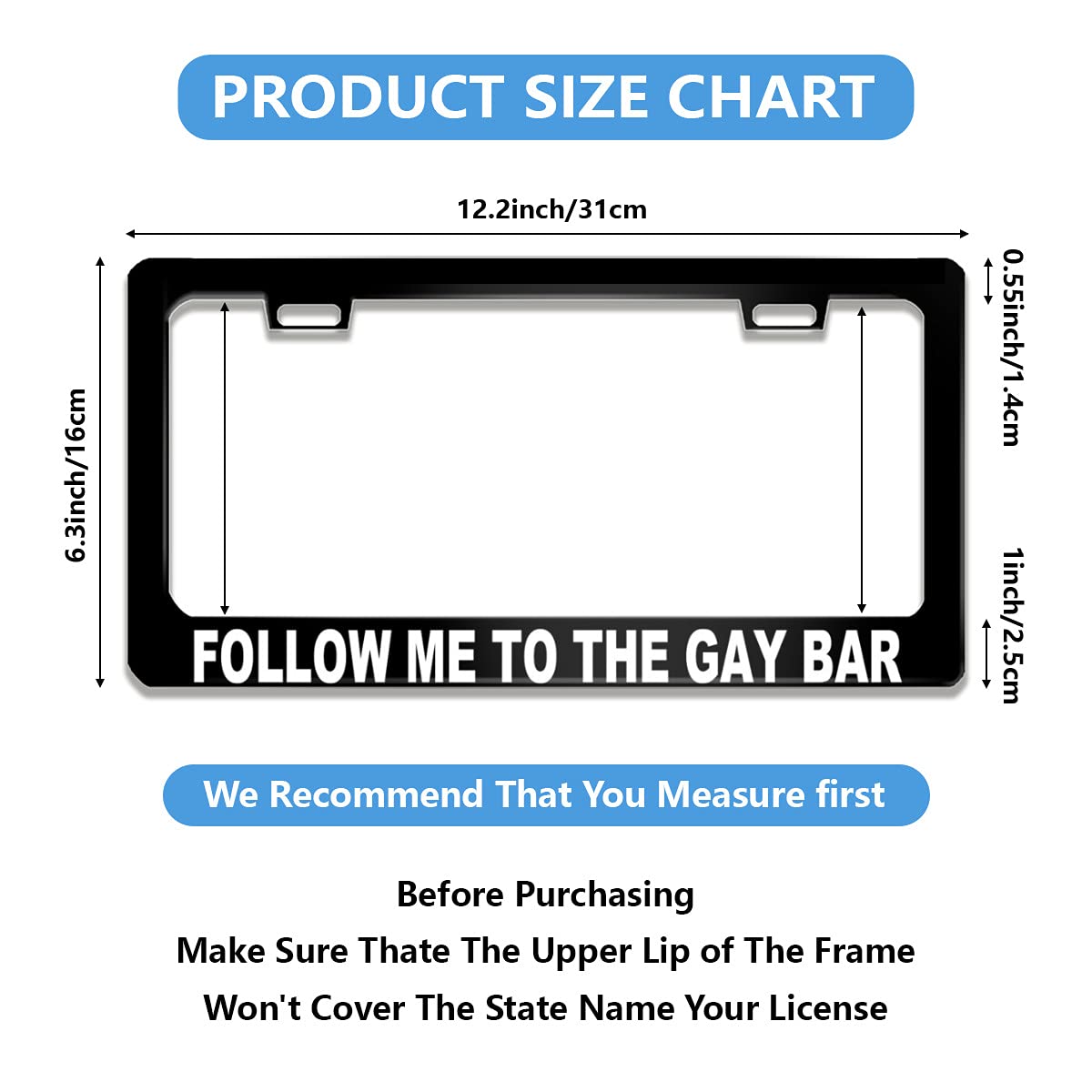 NOCITUN Funny License Plate Frame - White Aluminum Tag Holder, 12x6 Inch, Humor Text "Follow Me to The Gay Bar" for Cars